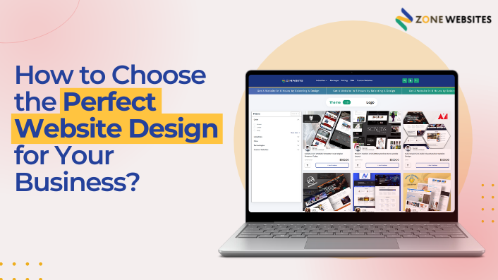 How to Choose the Perfect Website Design for Your Business