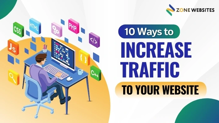 Top 10 Exclusive Ways to Increase Traffic to Your Website